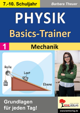 Physik Basics-Trainer Band 1: Mechanik - Barbara Theuer