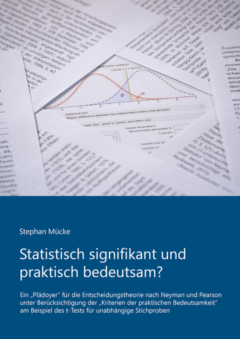 Statistisch signifikant und praktisch bedeutsam? - Stephan Mücke