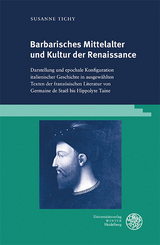 Barbarisches Mittelalter und Kultur der Renaissance - Susanne Tichy