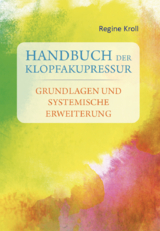 Handbuch der Klopfakupressur - Regine Kroll