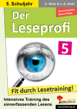 Der Leseprofi - Fit durch Lesetraining / Klasse 5 - Stolz, Ulrike; Kohl, Lynn-Sven