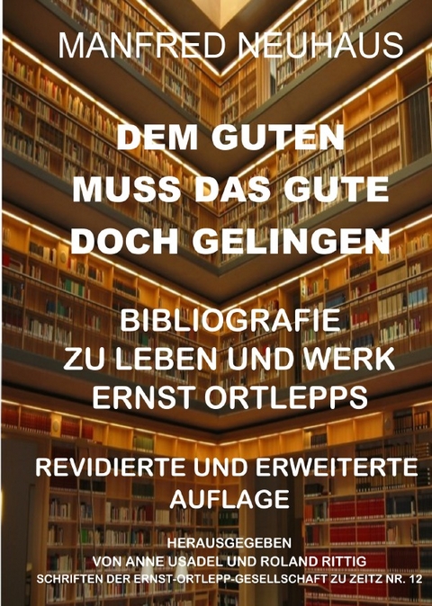 Bibliografie zu Leben und Werk Ernst Ortlepps - Manfred Neuhaus