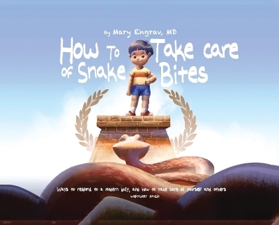 How to Take Care of Snake Bites - Mary Beth Engrav