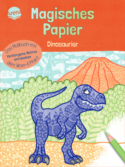 Magisches Papier – Das Malbuch mit dem Wow-Effekt. Dinosaurier - Melanie Kraft