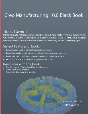 Creo Manufacturing 10.0 Black Book - Gaurav Verma, Matt Weber