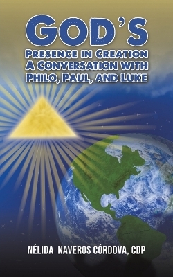 God's Presence in Creation: A Conversation with Philo, Paul, and Luke - CDP Córdova  Nélida Naveros