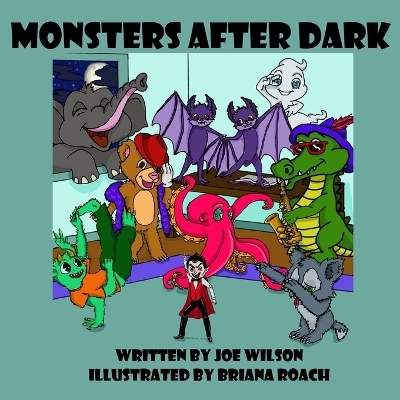 Monsters After Dark - Joe Wilson, Briana Roach