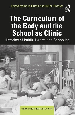 The Curriculum of the Body and the School as Clinic - 