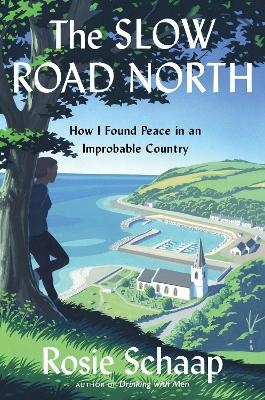 The Slow Road North - Rosie Schaap