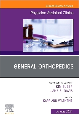 General Orthopedics, An Issue of Physician Assistant Clinics - 