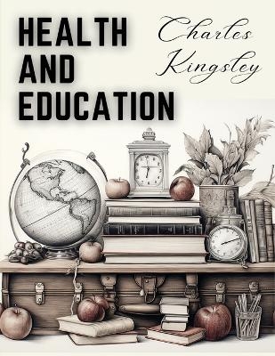 Health And Education -  Charles Kingsley