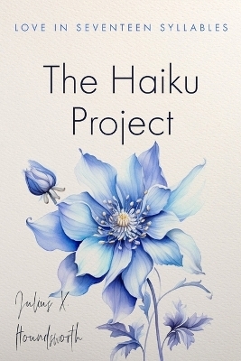 The Haiku Project - Julius X Houndsworth