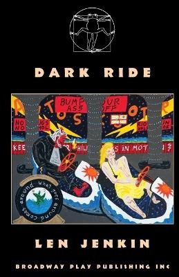 Dark Ride - Len Jenkin