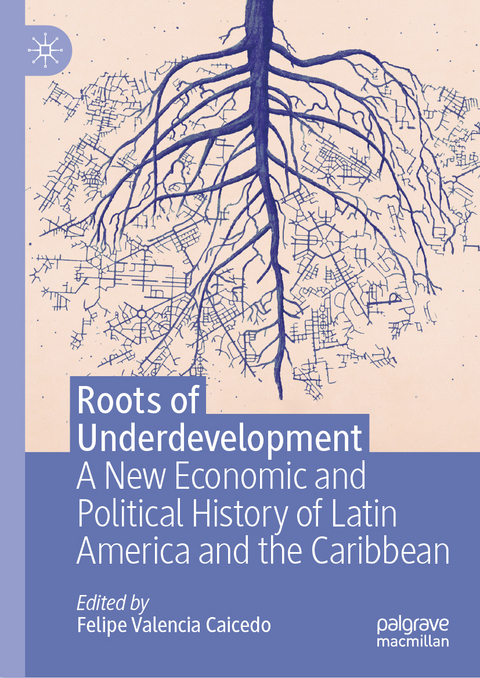 Roots of Underdevelopment - 