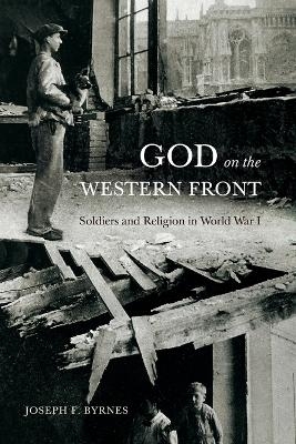 God on the Western Front - Joseph F. Byrnes