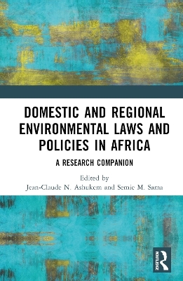 Domestic and Regional Environmental Laws and Policies in Africa - 