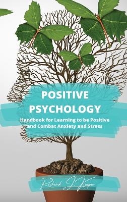 Positive Psychology - Richard J Kaspar