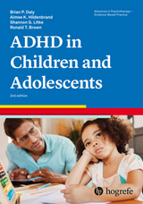 Attention-Deficit/Hyperactivity Disorder in Children and Adolescents - Daly, Brian P.; Hildenbrand, Aimee K.; Litke, Shannon G.; Brown, Ronald T.