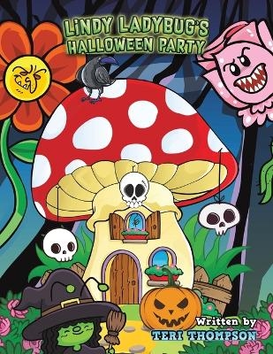Lindy Ladybug's Halloween Party - Teri Thompson