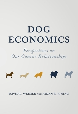 Dog Economics - David L. Weimer, Aidan R. Vining