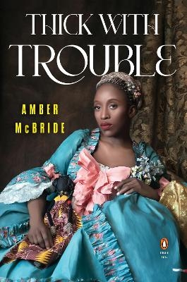 Thick with Trouble - Amber McBride