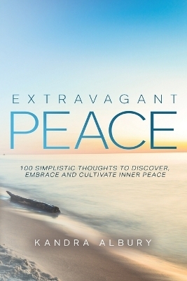 Extravagant Peace - Kandra Albury