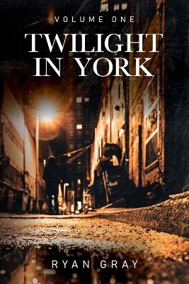 Twilight in York - Ryan Gray