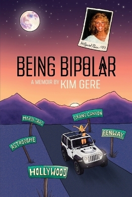 Being Bipolar - Kim Gere
