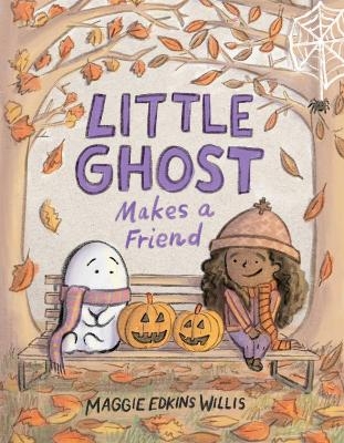 Little Ghost Makes a Friend - Maggie Edkins Willis