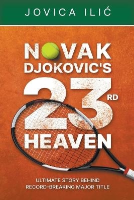 Novak Djokovic's 23rd Heaven - Jovica Ilic