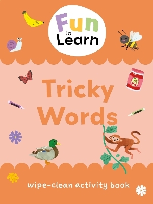 Fun to Learn Wipe Clean: Tricky Words -  Sweet Cherry Publishing