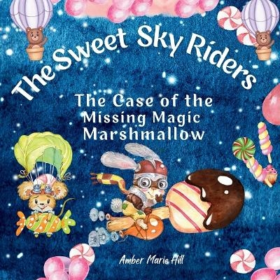 The Sweet Sky Riders - Amber M Hill