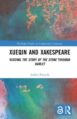 Xueqin and Xakespeare - Judith Forsyth