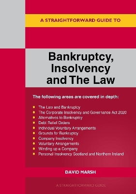 A Straightforward Guide to Bankruptcy Insolvency and the Law - David Marsh