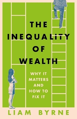 The Inequality of Wealth - Liam Byrne