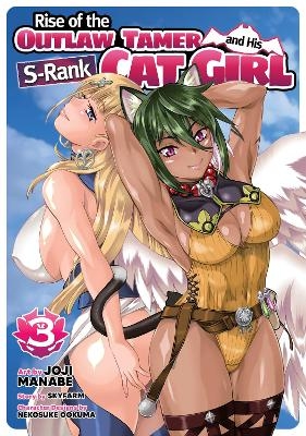 Rise of the Outlaw Tamer and His S-Rank Cat Girl (Manga) Vol. 3 -  Skyfarm