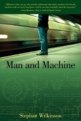 Man and Machine - Stephan Wilkinson