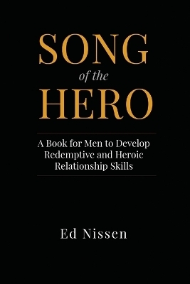 Song of the Hero - Ed Nissen
