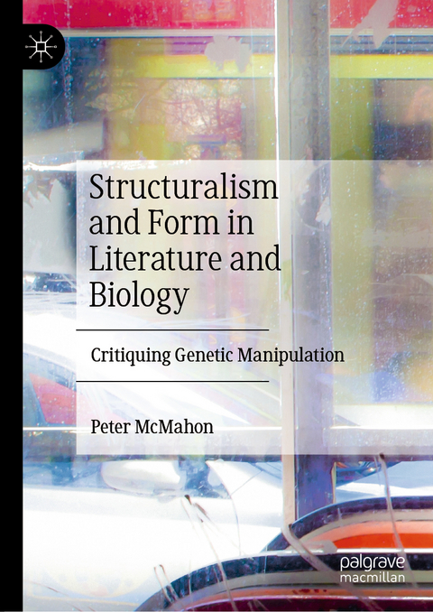 Structuralism and Form in Literature and Biology - Peter McMahon