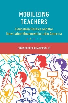 Mobilizing Teachers - Christopher Chambers-Ju