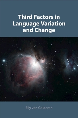 Third Factors in Language Variation and Change - Elly Van Gelderen