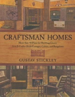 Craftsman Homes - Gustav Stickley