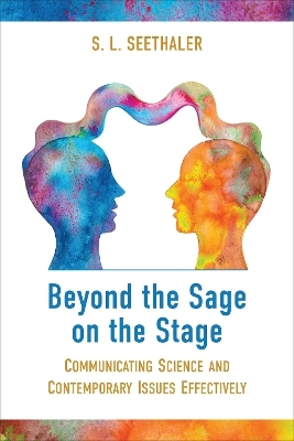 Beyond the Sage on the Stage - S.L. Seethaler