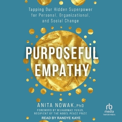 Purposeful Empathy - Anita Nowak