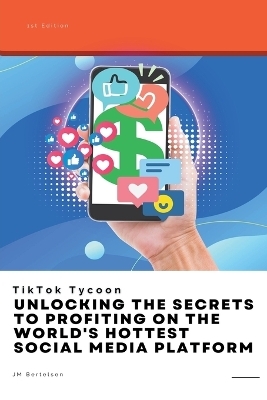 TikTok Tycoon - Jm Bertelsen