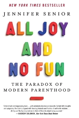 All Joy and No Fun - Jennifer Senior