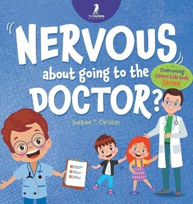 Nervous About Going To The Doctor - Suzanne T Christian, Two Little Ravens