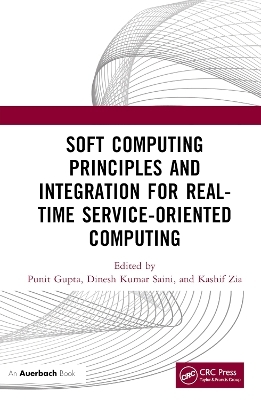 Soft Computing Principles and Integration for Real-Time Service-Oriented Computing - 