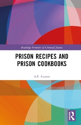 Prison Recipes and Prison Cookbooks - A.E. Stearns