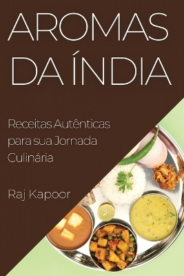 Aromas da Índia - Raj Kapoor